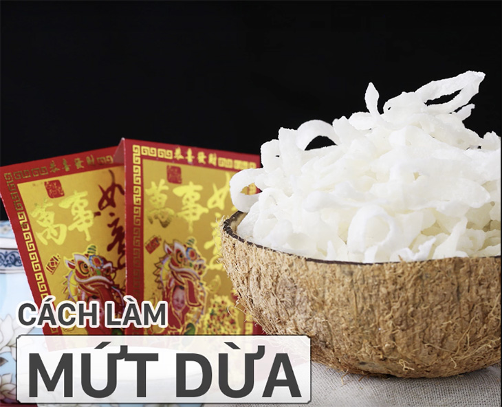 Cách làm mứt dừa Tết vừa ngon vừa đơn giản Cách làm mứt dừa Tết vừa ngon vừa đơn giản
